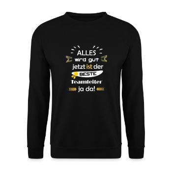 Alles wird gut lustiger Spruch Teamleiter - Unisex Pullover - Schwarz - Vorne - Alina (178cm) & Michal (187cm)