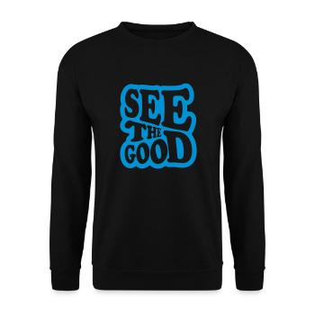 see the good quote - Unisex Sweatshirt - black - Front - Alina (178cm) & Michal (187cm)
