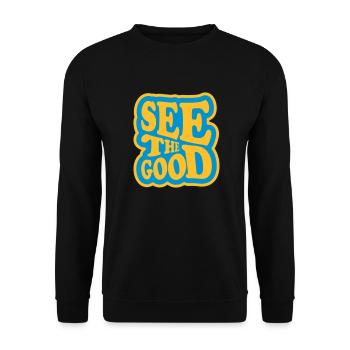 see the good quote - Unisex Sweatshirt - black - Front - Alina (178cm) & Michal (187cm)
