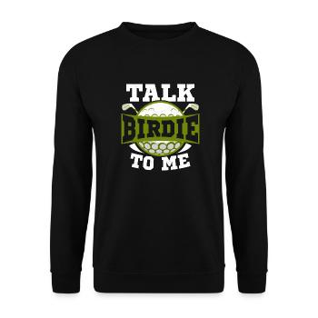 Talk Birdie To Me Golf Golfing - Unisex Pullover - Schwarz - Vorne - Alina (178cm) & Michal (187cm)