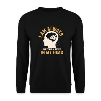 I Am Always Writing A Story In My Head Author Book - Unisex Pullover - Schwarz - Vorne - Alina (178cm) & Michal (187cm)