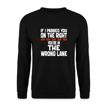 Wenn ich dich auf der rechten Seite überholt habe, bist du im Unrecht - Unisex Pullover - Schwarz - Vorne - Alina (178cm) & Michal (187cm)