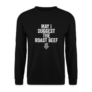 May i suggest the roast beef - Unisex Sweatshirt - black - Front - Alina (178cm) & Michal (187cm)