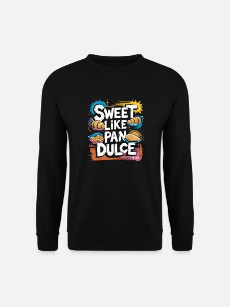 Pure Mexican sweetness - Unisex Sweatshirt - black