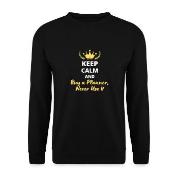 Keep Calm and Buy a Planner, Never Use It - Sweat-shirt Unisexe - noir - Devant - Alina (178cm) & Michal (187cm)