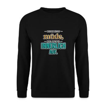 Ich bin nicht müde – Lustiger Spruch - Unisex Pullover - Schwarz - Vorne - Alina (178cm) & Michal (187cm)