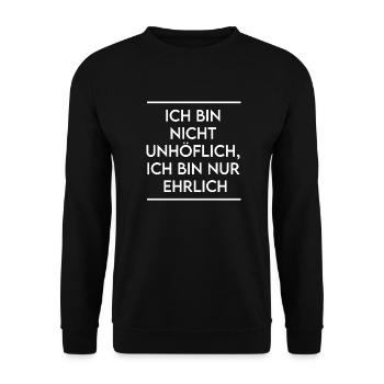 Ich bin nicht unhöflich - nur ehrlich - Unisex Pullover - Schwarz - Vorne - Alina (178cm) & Michal (187cm)