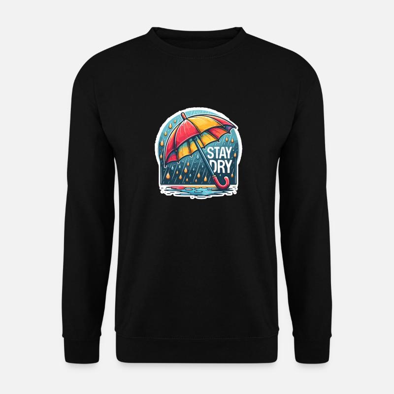 Stay Dry - Umbrella Illustration - Unisex Sweatshirt - black