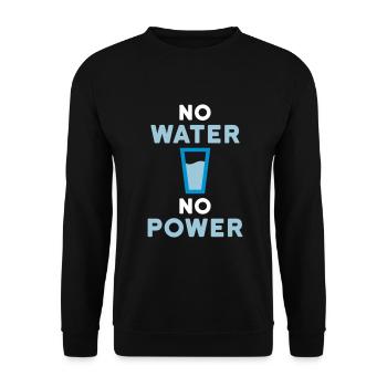 No water no power (Trinkglas mit Wasser) - Unisex Pullover - Schwarz - Vorne - Alina (178cm) & Michal (187cm)
