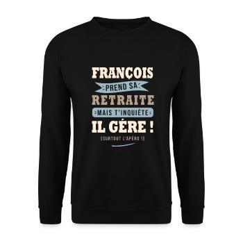 François humour retraite cadeau retraité - Sweat-shirt Unisexe - noir - Devant - Alina (178cm) & Michal (187cm)