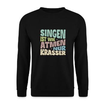 Chanter, c’est comme respirer, mais en plus flagrant. - Sweat-shirt Unisexe - noir - Devant - Alina (178cm) & Michal (187cm)