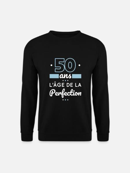 Anniversaire 50 ans - 50 ans âge de la perfection - Sweat-shirt Unisexe - noir