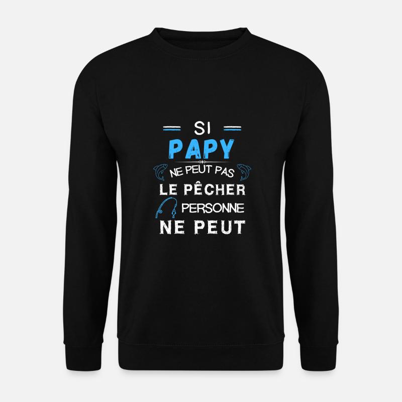 papy pêcheur canne à pêche - Sweat-shirt Unisexe - noir