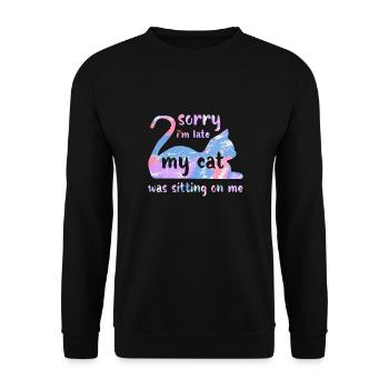 Tut mir leid, dass ich zu spät komme, meine Katze saß auf mir - Unisex Pullover - Schwarz - Vorne - Alina (178cm) & Michal (187cm)