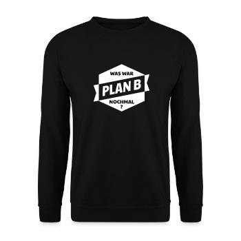 Plan B! Was war Plan B nochmal? - Unisex Pullover - Schwarz - Vorne - Alina (178cm) & Michal (187cm)