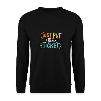 Just Put In A Ticket Für Help Desk & tech Support - Unisex Pullover - Schwarz - Vorne - Alina (178cm) & Michal (187cm)