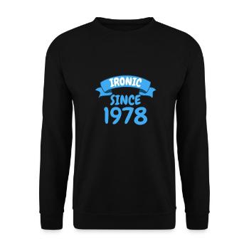 Ironic since 1978 Party Gift 45th Birthday - Unisex Sweatshirt - black - Front - Alina (178cm) & Michal (187cm)