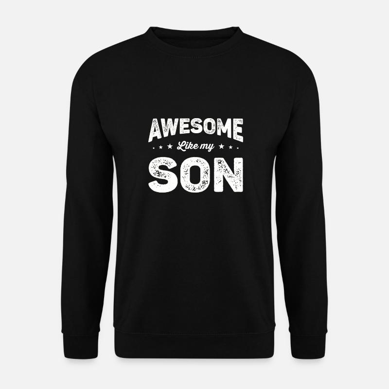 Großartig wie mein Sohn - Unisex Pullover - Schwarz