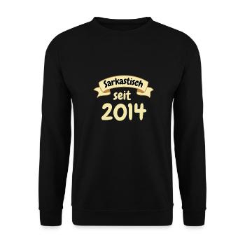 9 Jahre Geburtstag Geschenk Sarkastisch seit 2014 - Unisex Pullover - Schwarz - Vorne - Alina (178cm) & Michal (187cm)