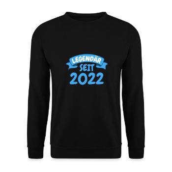 1. Geburtstag Party Geschenk Legendär seit 2022 - Unisex Pullover - Schwarz - Vorne - Alina (178cm) & Michal (187cm)