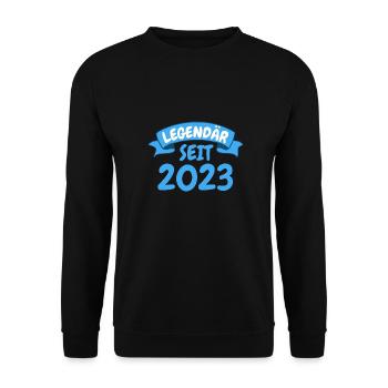 Geburt Geburtstagparty Geschenk Legendär seit 2023 - Unisex Pullover - Schwarz - Vorne - Alina (178cm) & Michal (187cm)