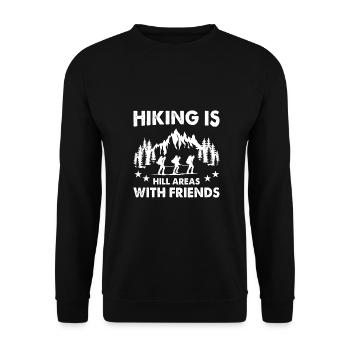 Hiking Is Hill Areas With Friends Hiker Outdoor Tr - Unisex Pullover - Schwarz - Vorne - Alina (178cm) & Michal (187cm)