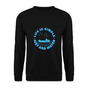 Life Can Be Simple Just Add Water Kayaking Paddle - Unisex Pullover - Schwarz - Vorne - Alina (178cm) & Michal (187cm)