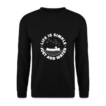 Life Can Be Simple Just Add Water Kayaking Paddle - Unisex Pullover - Schwarz - Vorne - Alina (178cm) & Michal (187cm)