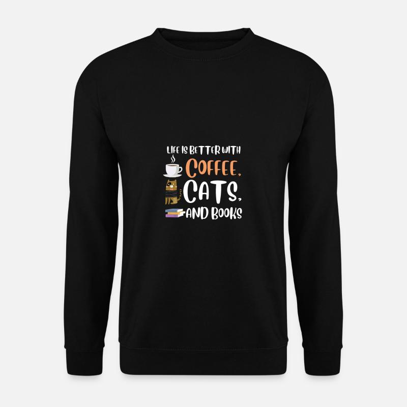 Life is better with a Coffee Cats and Books Cat - Unisex Pullover - Schwarz