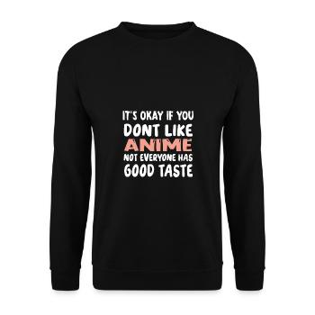 It's Okay If You Don't Like Anime Not Everyone - Unisex Sweatshirt - black - Front - Alina (178cm) & Michal (187cm)