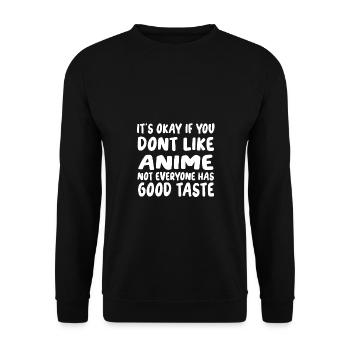 It's Okay If You Don't Like Anime Not Everyone - Unisex Sweatshirt - black - Front - Alina (178cm) & Michal (187cm)