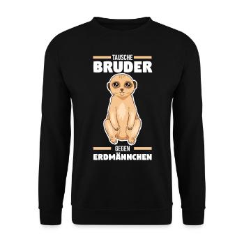 Tausche Bruder gegen Erdmännchen - Unisex Pullover - Schwarz - Vorne - Alina (178cm) & Michal (187cm)