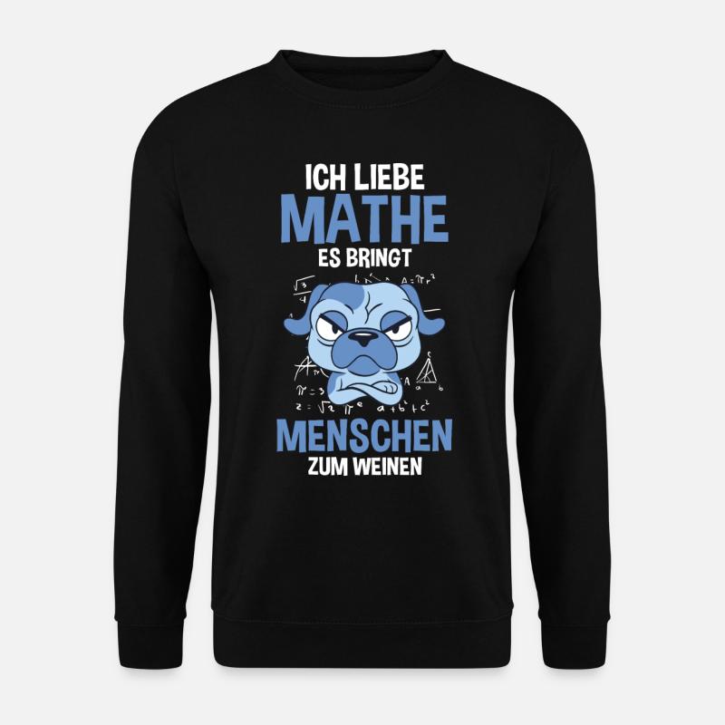 Mathematik Mathe Hund - Unisex Pullover - Schwarz