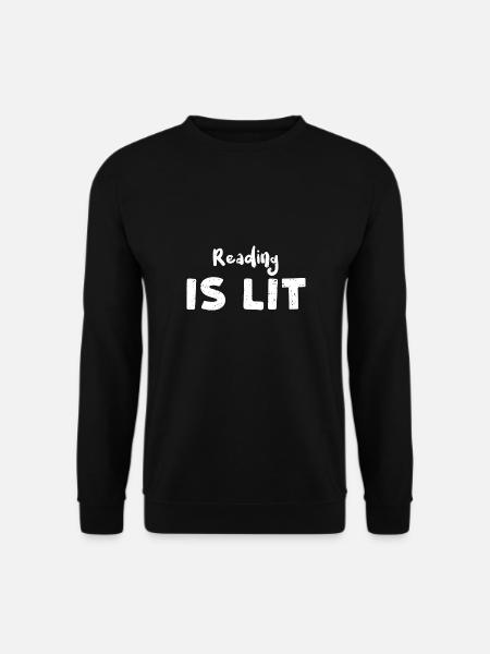 Reading Is Lit - Reading - Unisex Sweatshirt - black