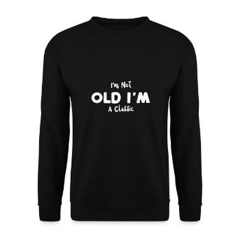 I'm Not Old I'm A Classic - Unisex Sweatshirt - black - Front - Alina (178cm) & Michal (187cm)