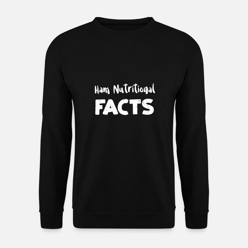 Ham Nutritional Facts - Unisex Sweatshirt - black