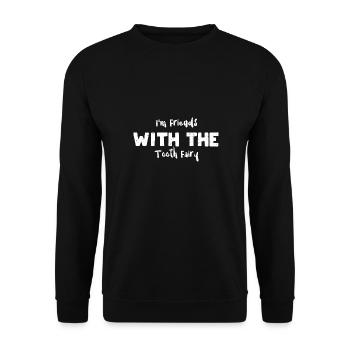 Je suis ami avec la fée des dents - Sweat-shirt Unisexe - noir - Devant - Alina (178cm) & Michal (187cm)