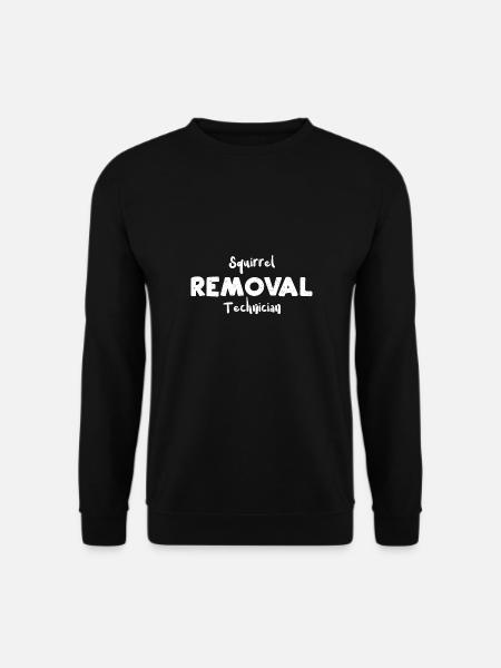 Squirrel Removal Technician - Unisex Sweatshirt - black