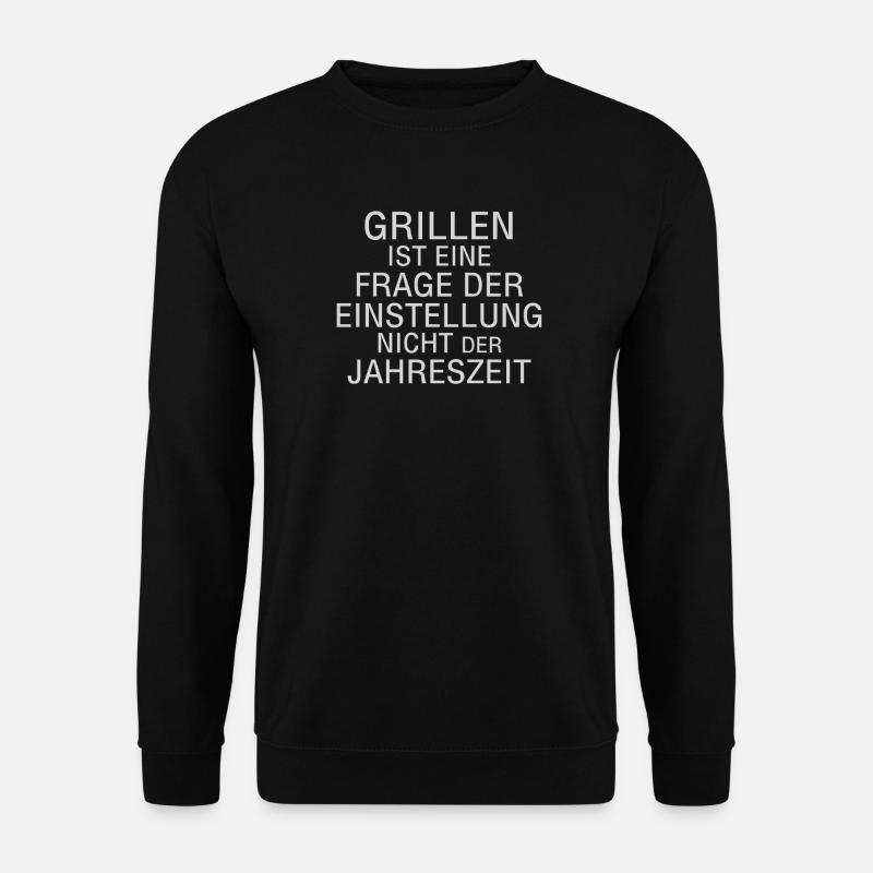 Grillen ist Haltung, nicht Saison - Unisex Pullover - Schwarz