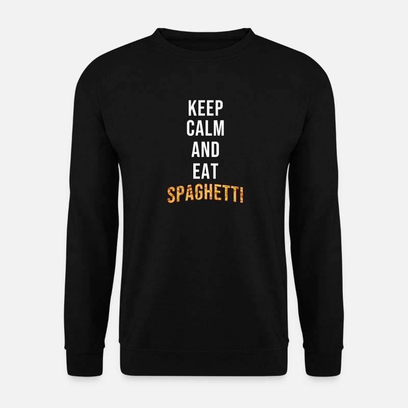 Keep Calm Eat Spaghetti - Unisex Pullover - Schwarz