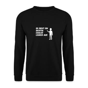 So sieht ein richtig cooler Lehrer aus - Unisex Pullover - Schwarz - Vorne - Alina (178cm) & Michal (187cm)