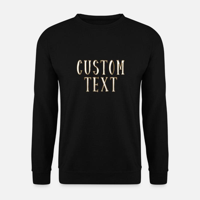 Custom Text - Unisex Pullover - Schwarz