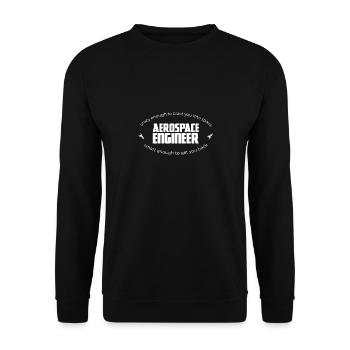 Un ingénieur en aérospatiale assez fou pour vous faire entrer - Sweat-shirt Unisexe - noir - Devant - Alina (178cm) & Michal (187cm)