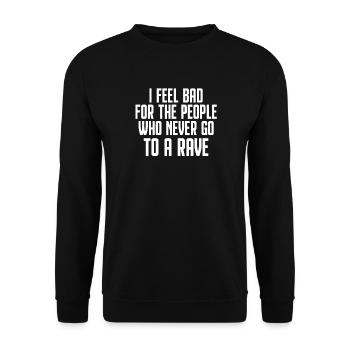 Rave-Mentalität: Nie zur Party gehen - Unisex Pullover - Schwarz - Vorne - Alina (178cm) & Michal (187cm)