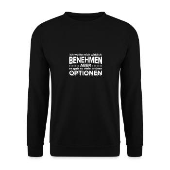 Ich wollte mich wirklich benehmen aber es gab so.. - Unisex Pullover - Schwarz - Vorne - Alina (178cm) & Michal (187cm)