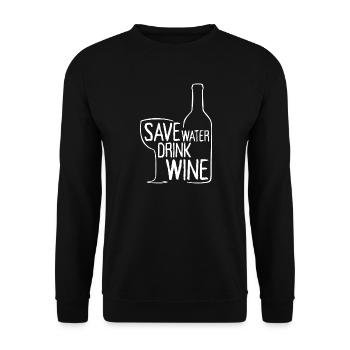 Save Water Drink Wine Wine Drinker Wine Saying - Unisex Sweatshirt - black - Front - Alina (178cm) & Michal (187cm)