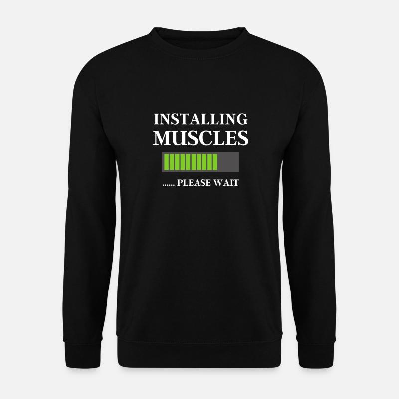 Lustige Fitness-Workout-Geschenke Muskeln installieren Bitte - Unisex Pullover - Schwarz