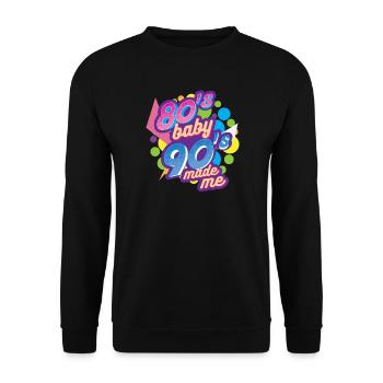 80s baby 90s made me 1980 1990 - Unisex Sweatshirt - black - Front - Alina (178cm) & Michal (187cm)