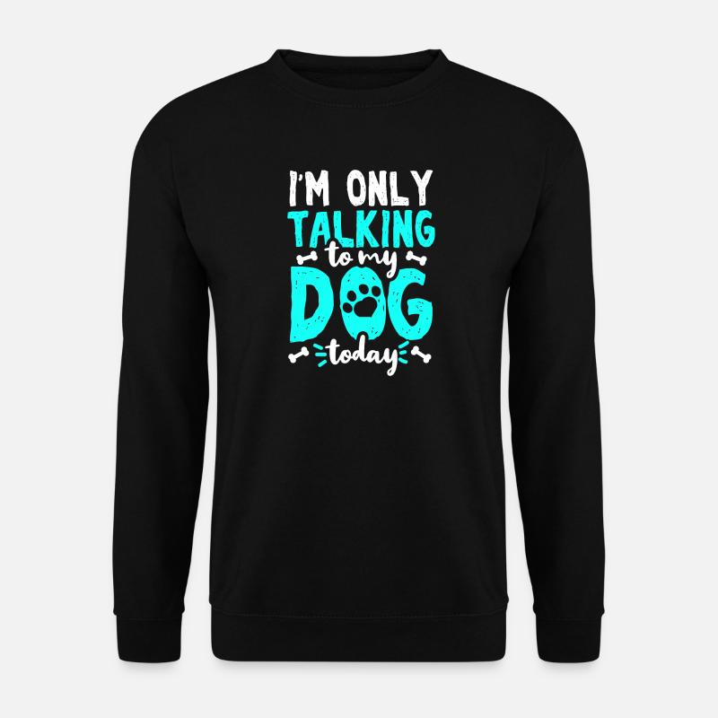 Hund Hundebesitzer - Unisex Pullover - Schwarz