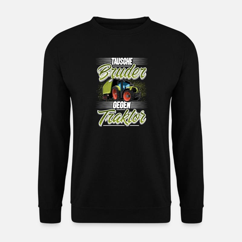 Tausche Bruder Gegen Traktor - Unisex Pullover - Schwarz